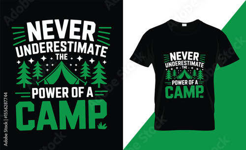 Never underestimate the power of a camp t shirt design
