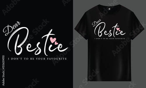 Dear Bestie Typography T-Shirt Vector Design Isolated from Background and Fully Customizable Design
