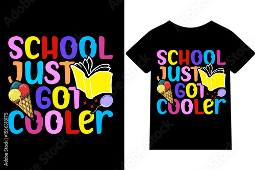  School Just Got Cooler T-shirt design or quote or mug or typography design
