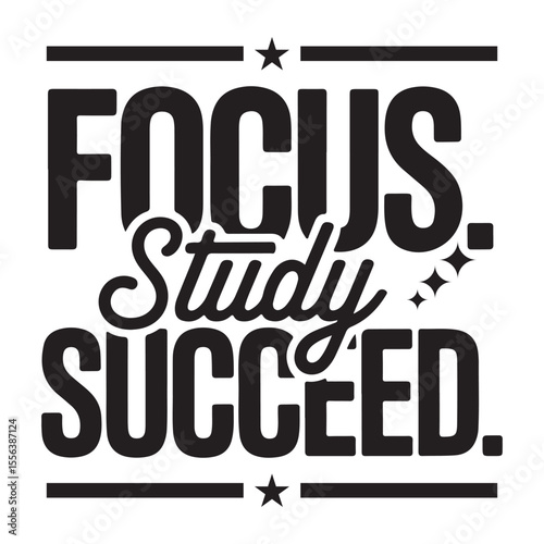 Focus study succeed motivational typography with stars and sparkles