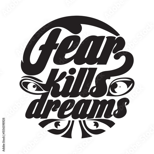 Fear Kills Dreams Bold Quote Typography