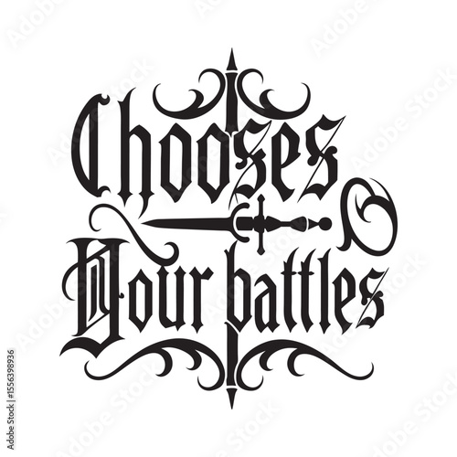 Choose Your Battles Meaningful Quote Art