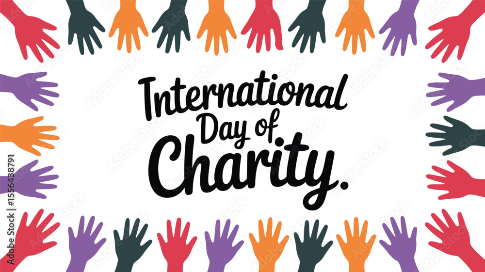 Obraz premium International Day of Charity Illustration with Colorful Hands Bordering Text Promoting Unity Generosity and Global Giving on a