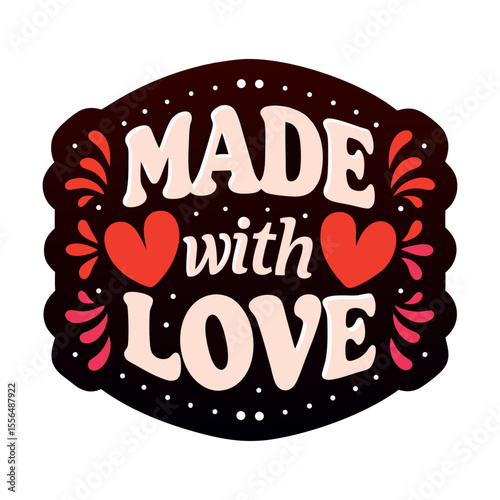 Crafted with heart, a charming sign showcasing handmade with love, perfect for products, crafts, and creative endeavors that celebrate artisan qualities.