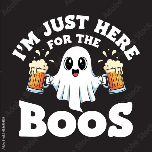 Funny Halloween Ghost with Beer Pun "I'm Just Here for the Boos". Cute Cartoon T-Shirt Design.