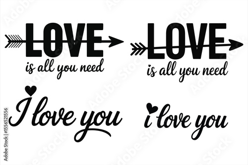 Love is all you need and i love you phrases with arrow and heart silhouette