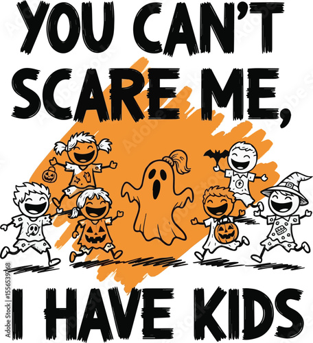 “You Can’t Scare Me I Have Kids SVG – Funny Halloween Parent PNG – Mom Life Spooky Clipart”

