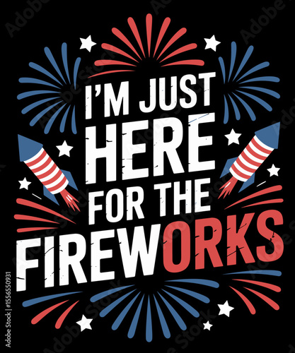 I'm just here for the fireworks