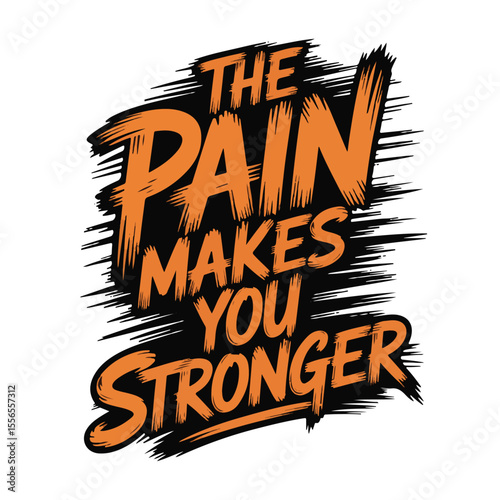 Pain Makes You Stronger Motivational Typography Art