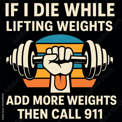If I Die While Lifting Weights - Funny Workout & Gym Gift