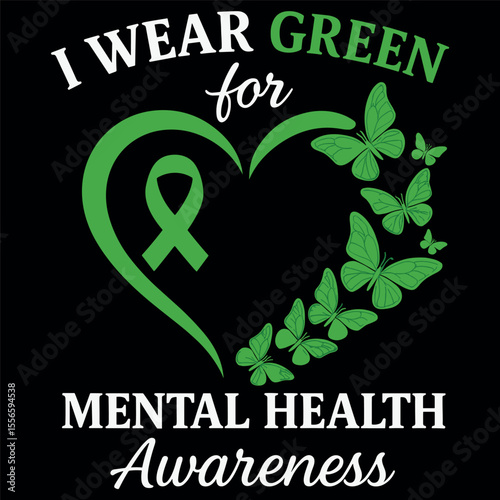 I Wear Green For Mental Health Awareness Butterfly Heart