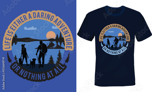 Life is either a daring adventure or nothing at all, hiking typography t-shirt design, Adventure typography t-shirt design, Camping typography t-shirt design.