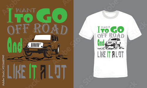 I want to go off road and lite it a lot, off road typography t-shirt design.
