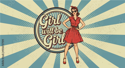 Vintage pin-up girl art with “Girl will be Girl” slogan and radiating background in retro pop culture style