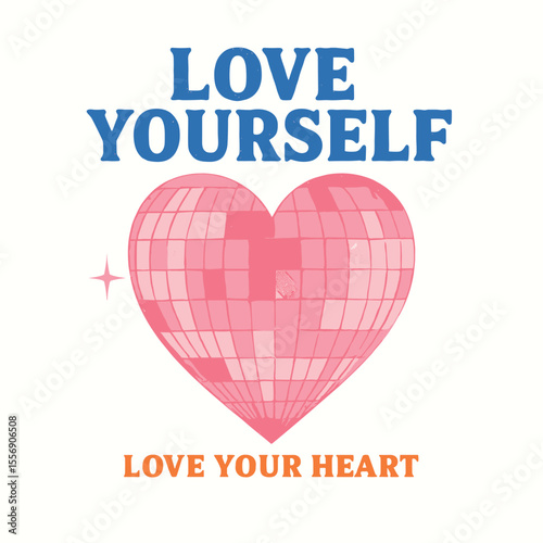 Vintage Heart-Shaped Disco Ball T-Shirt Design - Self Love Club Poster Art for Girls - Retro Glam Graphic with Empowering Slogan