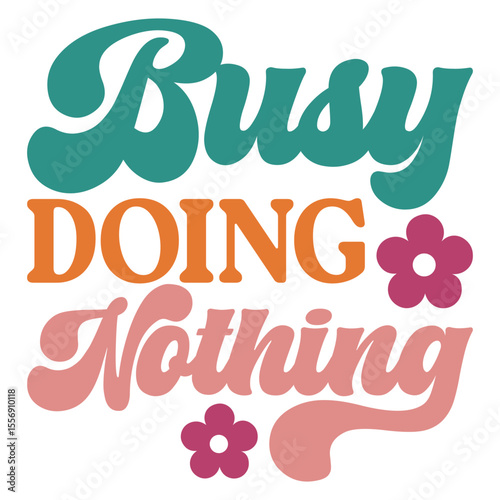 busy doing nothing Retro SVG Art & Illustration