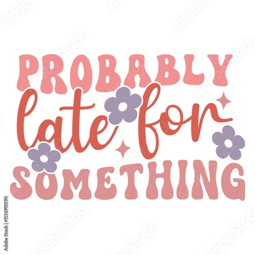 probably late for something Retro SVG Art & Illustration