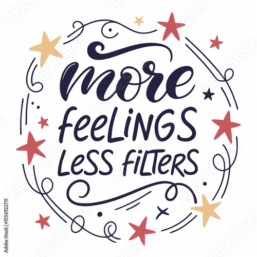 More feelings less filters quote with stars text lettering