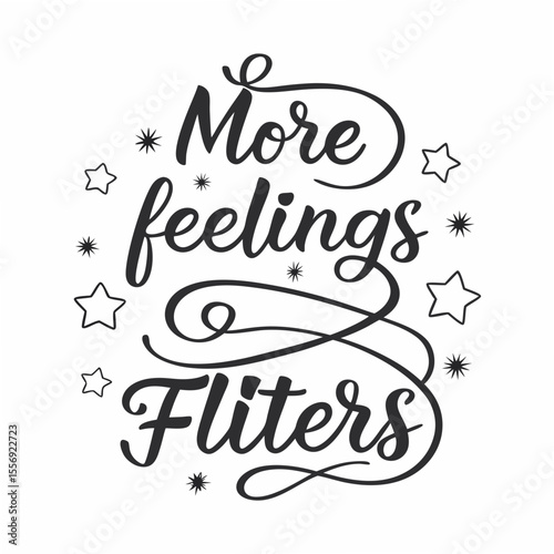 More feelings less filters calligraphy text lettering