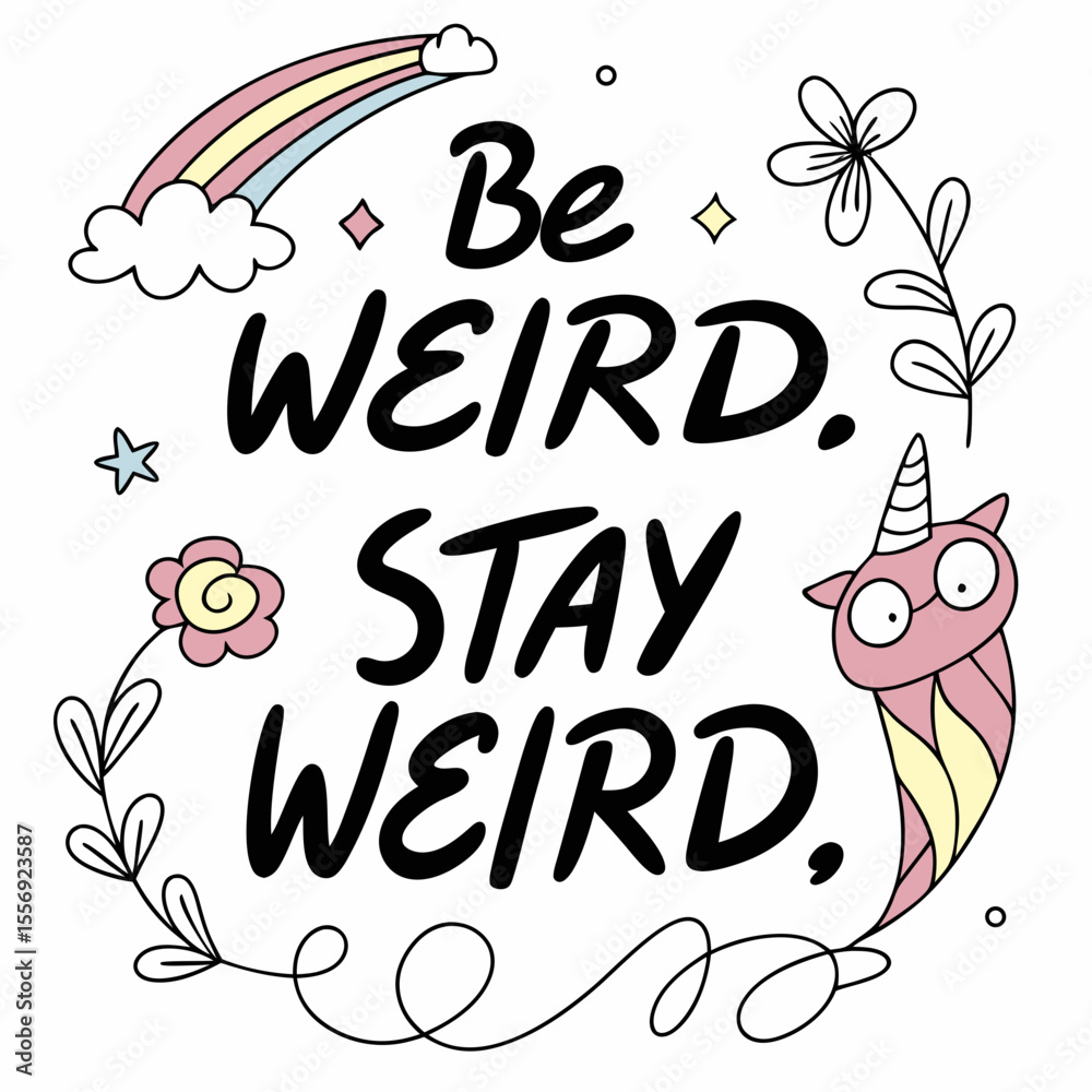 Obraz premium Be Weird Stay Weird Quirky Doodles Unicorn Rainbow clouds