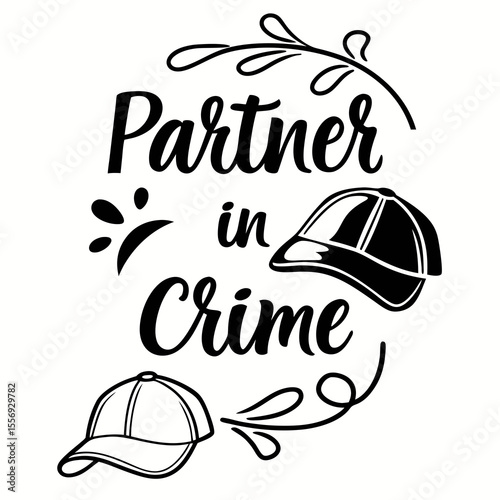 Partner in crime quote with matching caps lettering typography