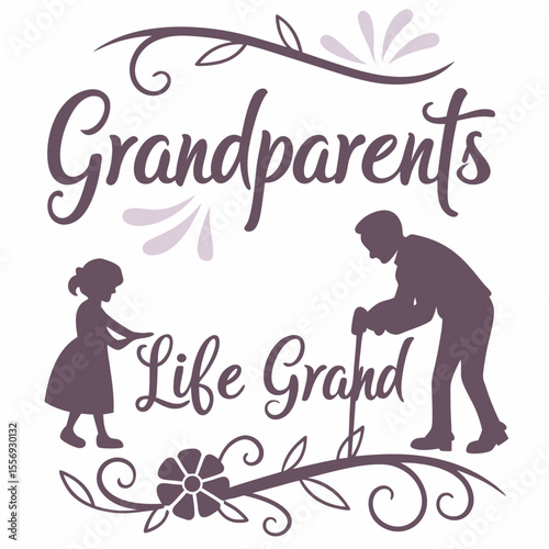 Grandparents make life grand with child and elder family love