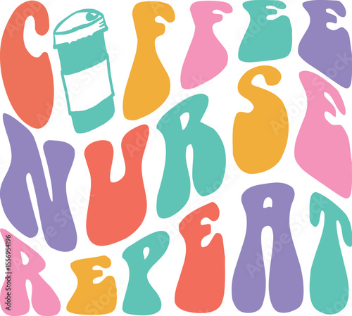 Coffee Nurse Repeat, Retro Nurse svg design
