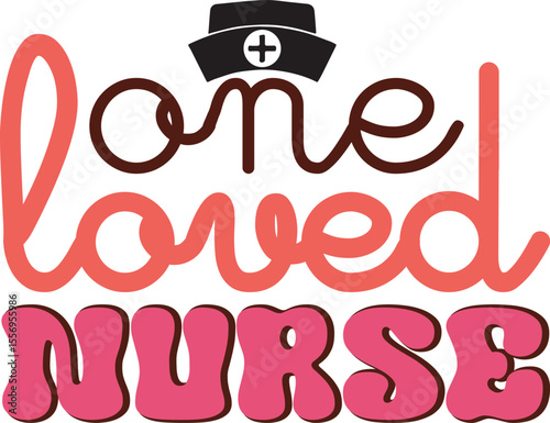 One loved nurse, Retro Nurse Valentine SVG design