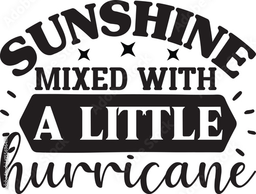 sunshine mixed with a little hurricane, Sarcastic T-shirt Designs
