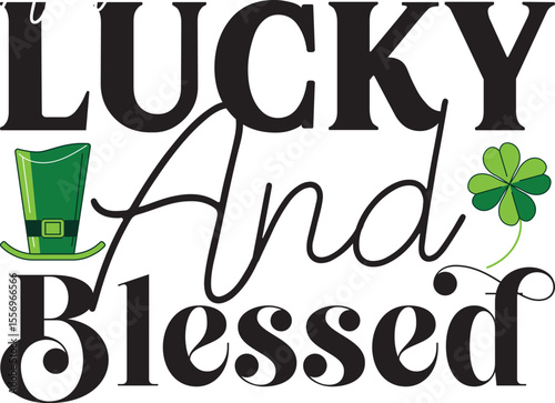 lucky and blessed, st patrick day design