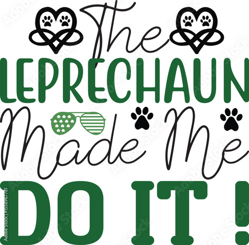 the leprechaun made me do it !, St Patrick's Day Dog Bandanas SVG design