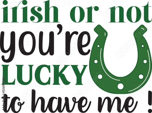 irish or not you’re lucky to have me !, St Patrick's Day Dog Bandanas SVG design