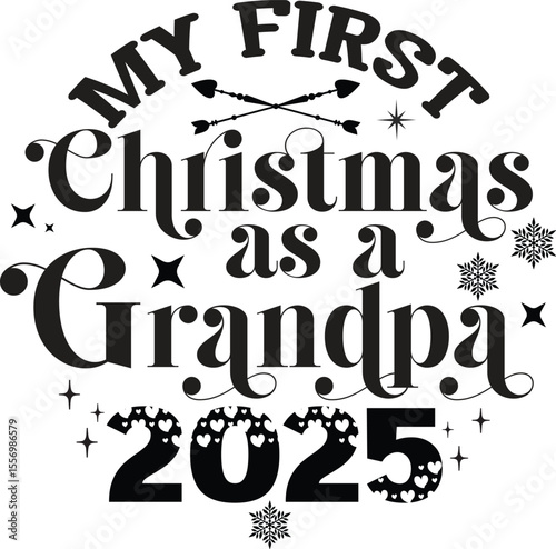 My First Christmas As A Grandpa 2025, Christmas svg design
