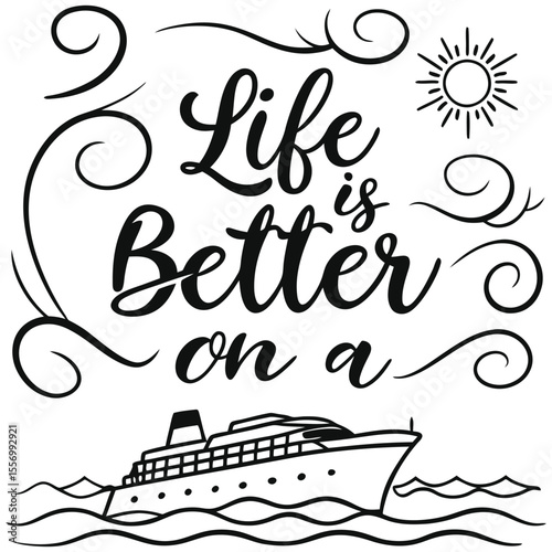 Life is Better on a Cruise Trip Typography Illustration