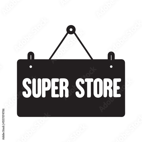 Simple Black and White Super Store Sign Hanging for Business Advertisement and Promotion