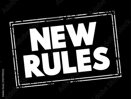 New Rules - recently established guidelines, regulations, or instructions that replace or supplement previous ones, text concept stamp