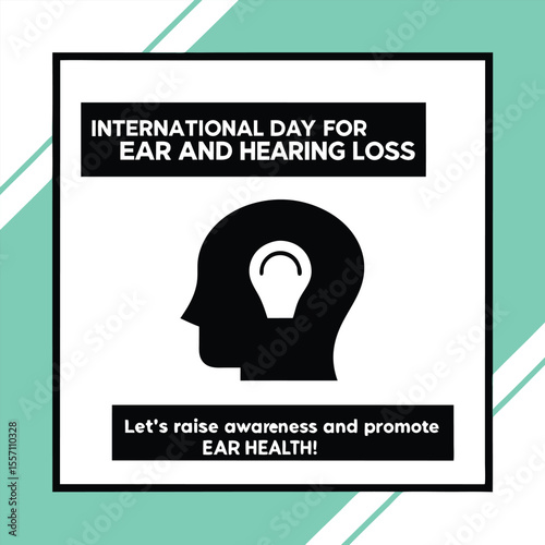 Black and white poster design for International Day for Ear and Hearing Loss with head