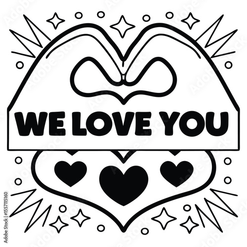 Black and white illustration with heart shapes stars circles and text We Love You hearts