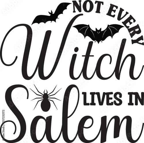 Not Every Witch Lives In Salem, Wiccan SVG design, Witch svg design