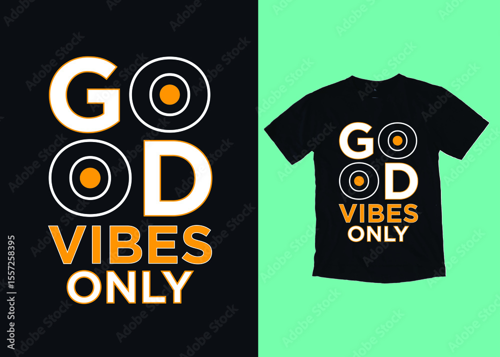 Obraz premium Good vibes only tshirt design with typography and positive message
