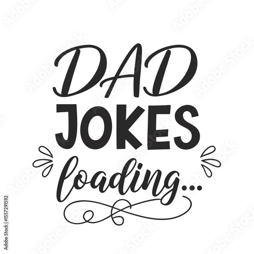 Dad jokes loading handwritten quote lettering