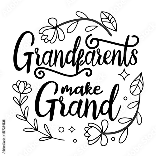 Grandparents make life grand quote family love