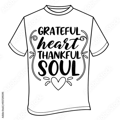Grateful heart thankful soul t shirt design apparel