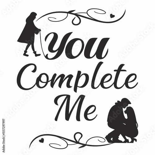 You Complete Me romantic typography love romance
