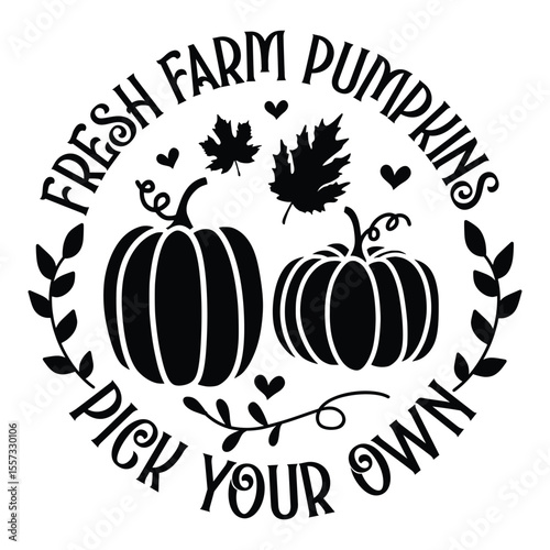 Fresh farm pumpkins pick your own Round Sign SVG Art & Illustration