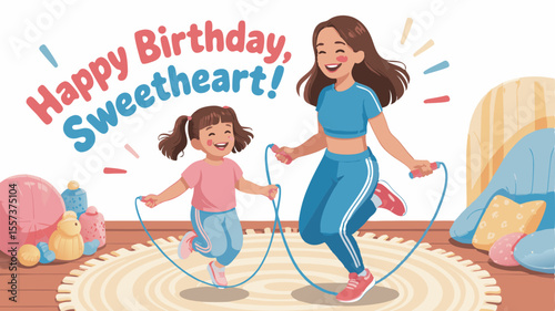 Happy Birthday Sweetheart Mother and Daughter Jumping Rope in Matching Workout Clothes