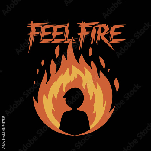 Silhouette of a person surrounded by stylized flames with the words feel fire above representing passion intensity or a transformative experience