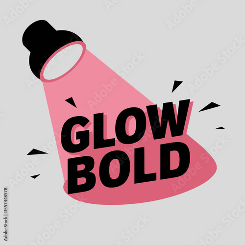 Spotlight illuminates the bold text glow bold in a vibrant pink beam symbolizing confidence and self expression