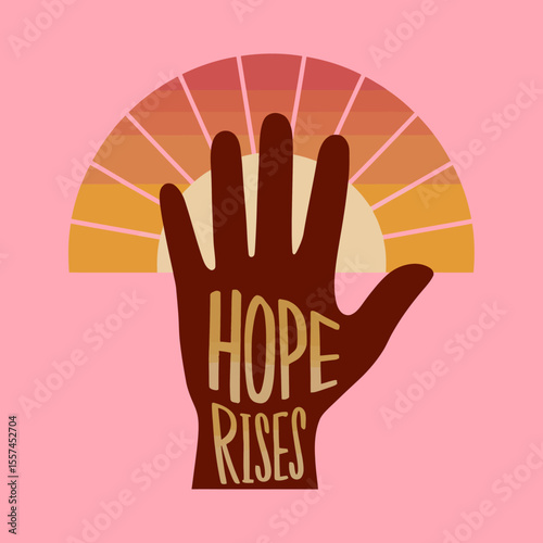A dark skinned hand with the words hope rises written on it is raised against a backdrop of a stylized sunset with pink and orange rays and a pale yellow sun
