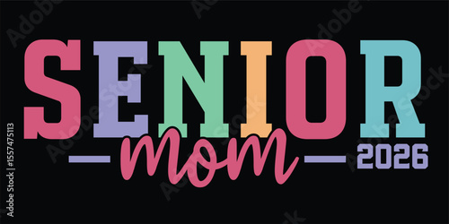 Senior Mom 2026 Graduation Design
